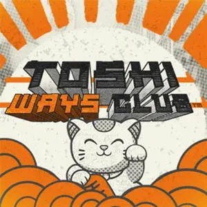 Toshi Ways Club Toshi ways club